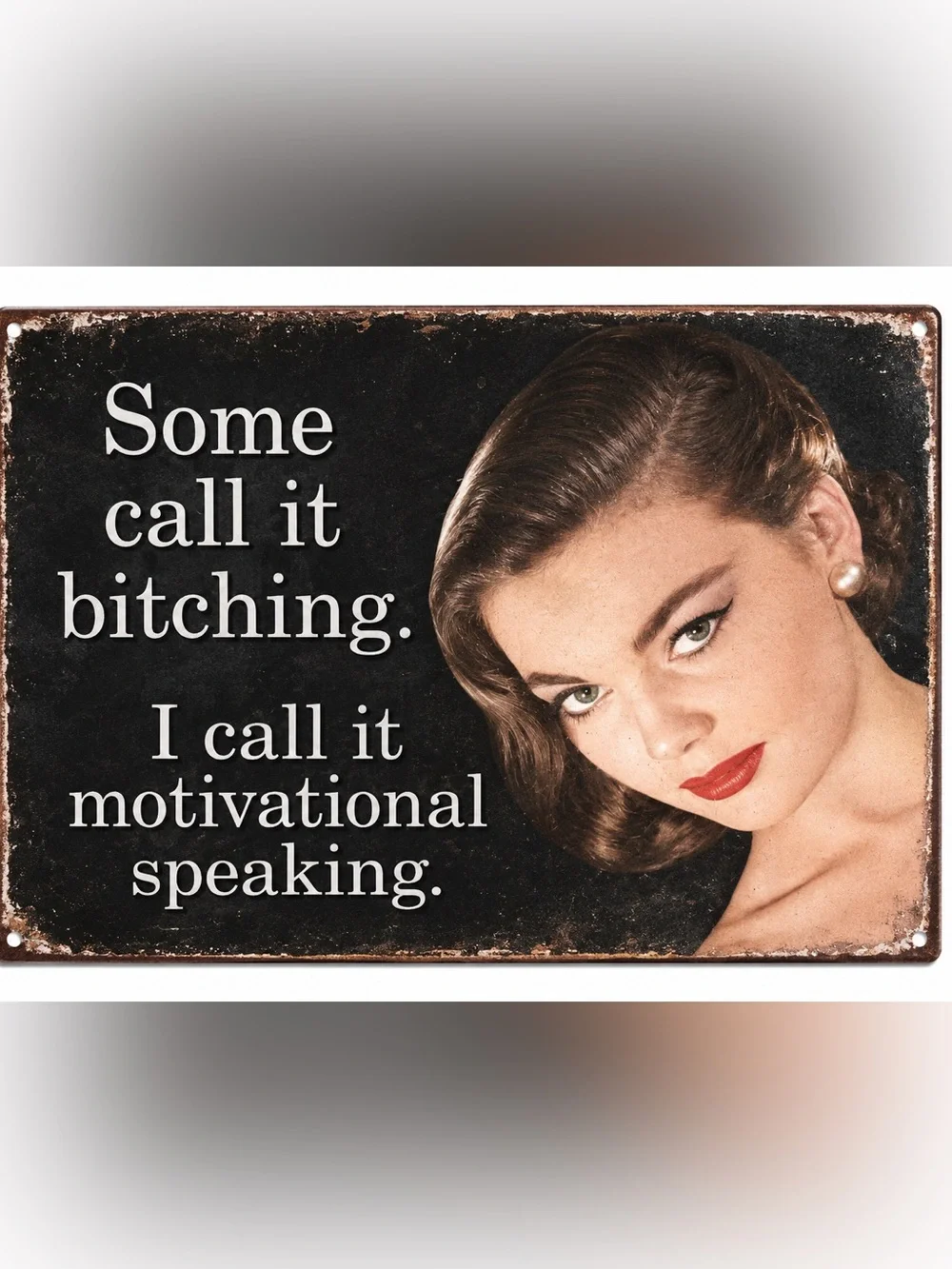 NEW Motivational Speaking Metal Sign